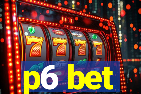 p6 bet